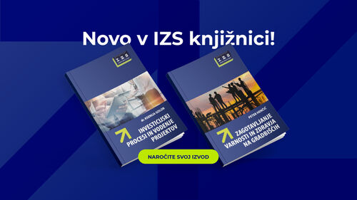 INŽ.knjižnica: Zagotavljanje varnosti in zdravja na gradbiščih in Investicijski procesi in vodenje projektov